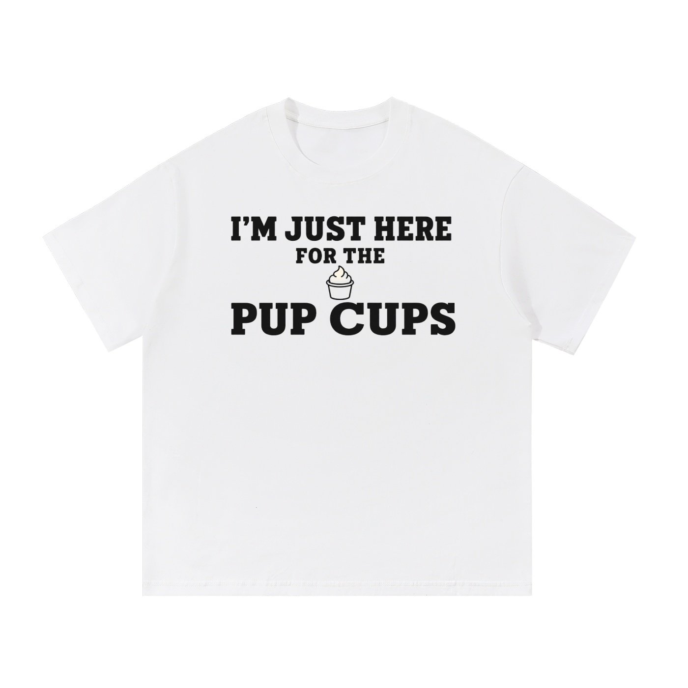 PUP CUPS — PHRASE TEES 001